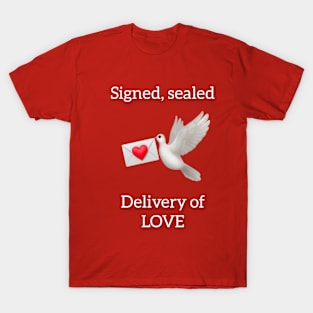 Signed Sealed Delivery of Love T-Shirt